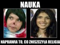 Nauka naprawia wszystko