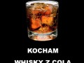 Kocham whisky z colą