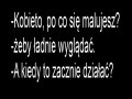 Kobieto  po co sie malujesz