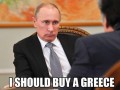 I should buy a greece