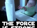 The force is strong