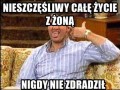 Całe życie nieszczęśliwy