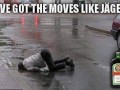 Moves like jagger