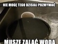 Muszę zalać