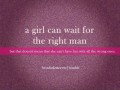 A girl can wait for the right guy