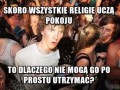 Skoro wszystkie religie uczą pokoju