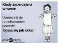 Kiedy zycie daje ci w twarz
