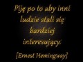 Piję po to aby