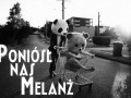 Poniosl nas melanz