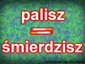 Palisz  śmierdzisz