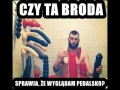 Broda chyba sprawia że  zalatuje gejem