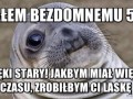 Dałem bezdomnemu 5zł