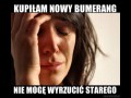 Kupiłam nowy bumerang