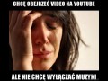 Chcę obejrzeć video na youtube