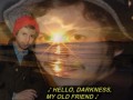 Hello darkness