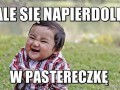Ale się napierdolę