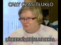 Cały czas tłukło 