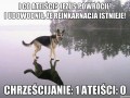 Chrześcijanie 1 ateiści 0