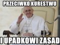 W końcu właściwy papież
