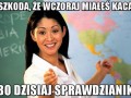 Szkoda że wczoraj miałeś kaca