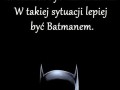 Być batmanem