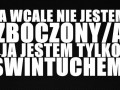 Jestem tylko świntuchem xd