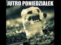 Jutro poniedzialek 