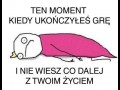 Gdy ukończysz grę