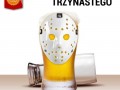 Piątek trzynastego  edycja piwna