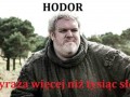 Hodor  hodor hodor hodor