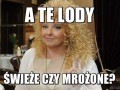 A te lody