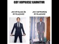 Gdy kupujesz garnitur
