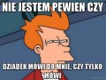 Nie jestem pewien czy