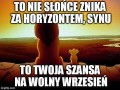 W sumie i tak nie miałem planów na wrzesień