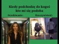 Kiedy przechodzę obok kogoś kto mi się podoba