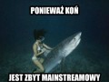 Mainstreamowy koń