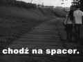 Chodź na spacer