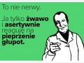 To nie nerwy