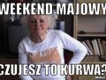 W końcu majówka