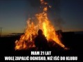 Wolę zapalić ognisko