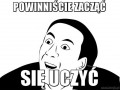 Powinniście zacząć