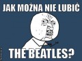 Jak można nie lubieć