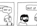 Shut up