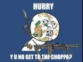 Get to choppa