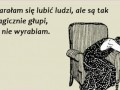 Starałam się lubić ludzi