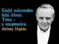 Kiedyś traktowałem ludzi dobrze
