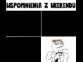 Wspomnienie weekendu