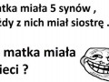 5 Synów matka miała dwóch słynęło z mądrości