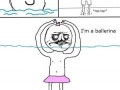 Tap tap  im ballerina