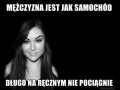 Mężczyzna jest jak samochód